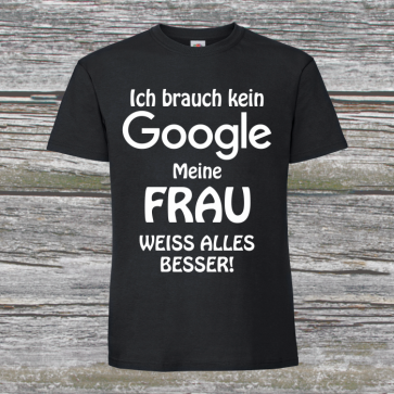 Ich brauch kein Google, meine Frau weiss alles besser!